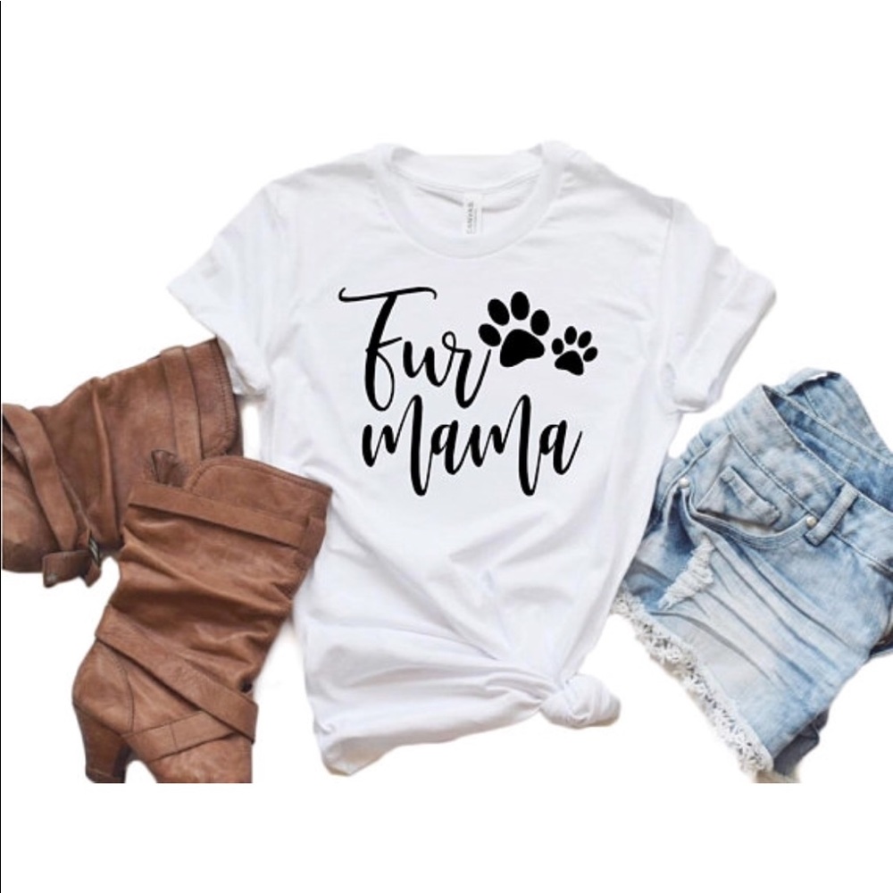 Fur Mama Shirt - Dog Mom T Shirt - choose color! - Picture 1 of 3